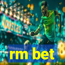 rm bet