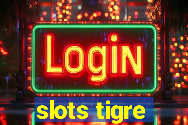 slots tigre