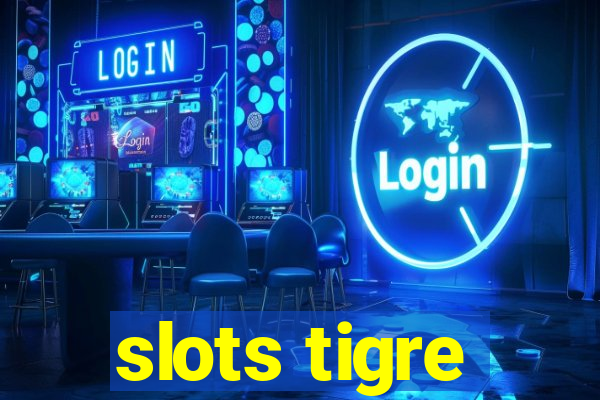 slots tigre