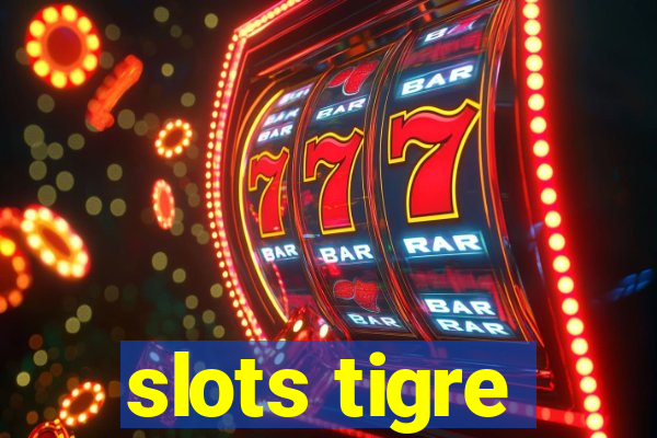 slots tigre