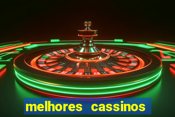 melhores cassinos para jogar