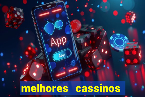 melhores cassinos para jogar