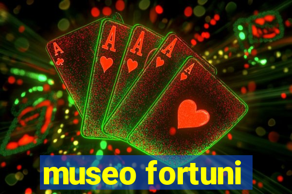 museo fortuni