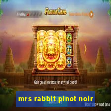 mrs rabbit pinot noir