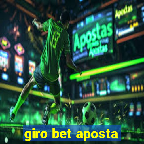 giro bet aposta