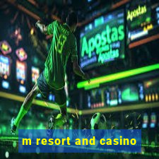 m resort and casino