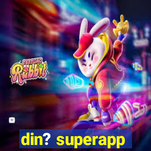 din? superapp