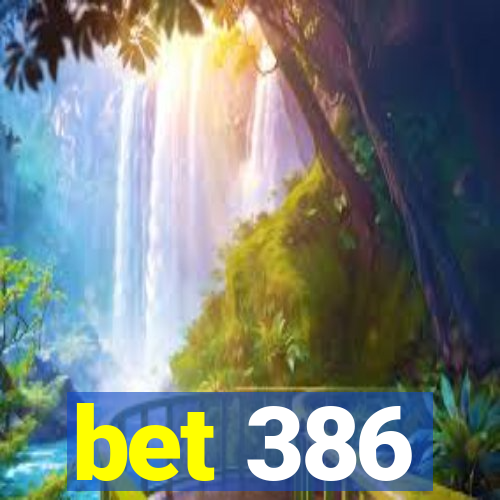 bet 386