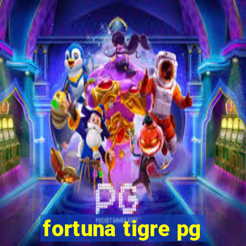 fortuna tigre pg