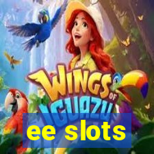 ee slots