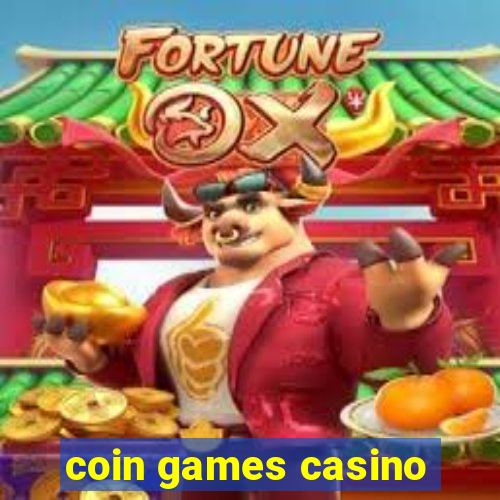 coin games casino