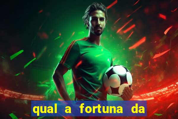 qual a fortuna da família real brasileira