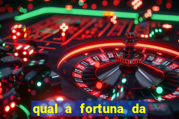 qual a fortuna da família real brasileira