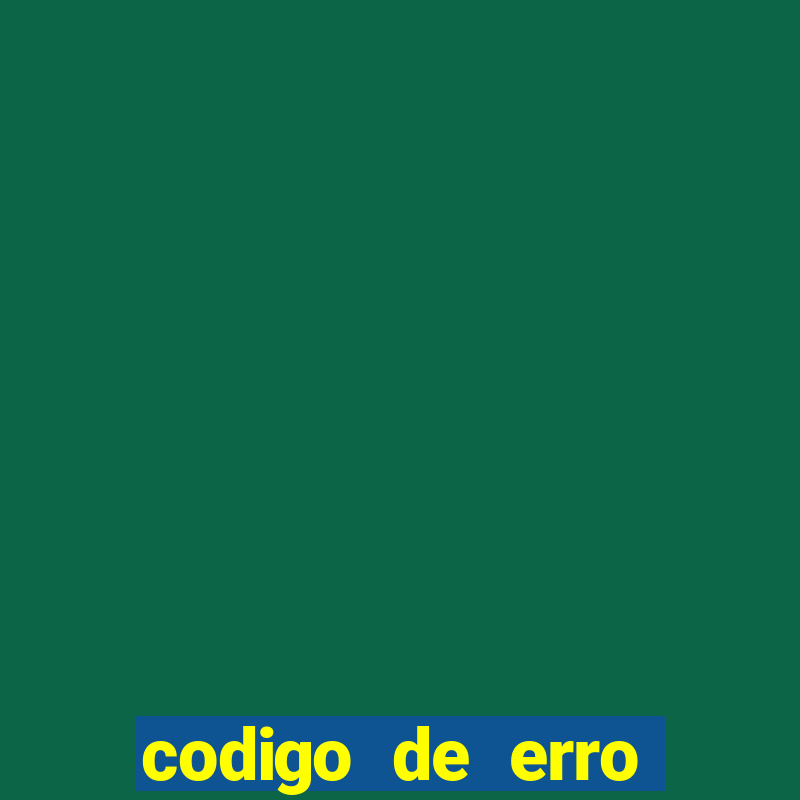 codigo de erro s105 bet365