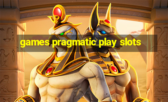 games pragmatic play slots