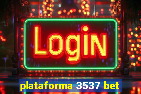 plataforma 3537 bet