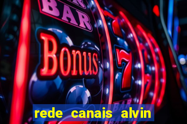 rede canais alvin e os esquilos