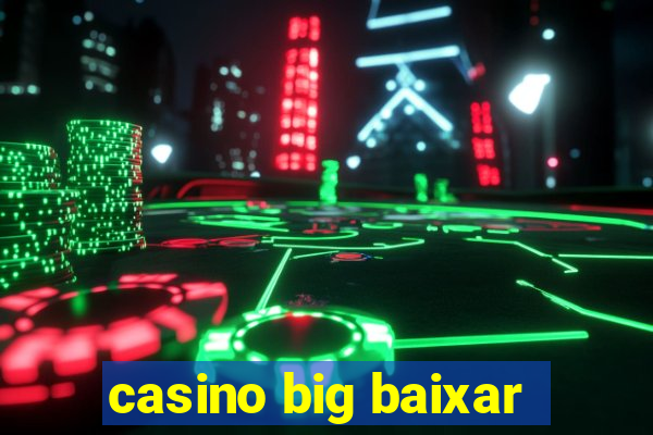 casino big baixar