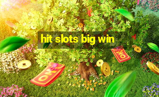 hit slots big win