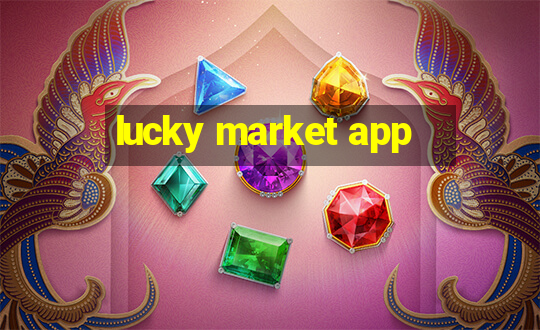 lucky market app