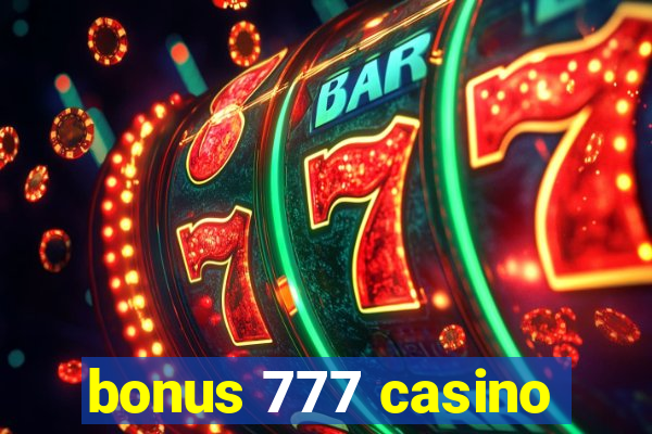 bonus 777 casino