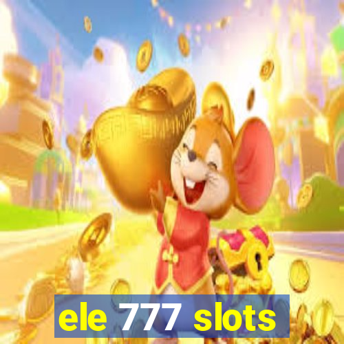 ele 777 slots