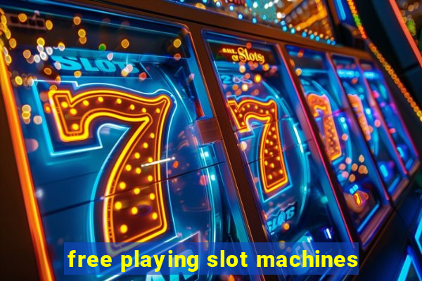 free playing slot machines