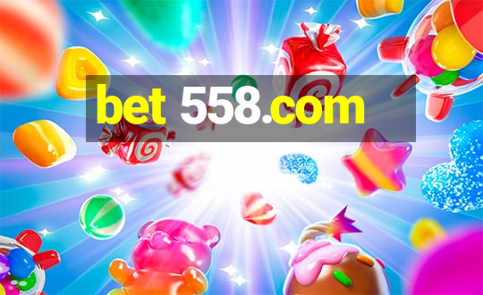 bet 558.com