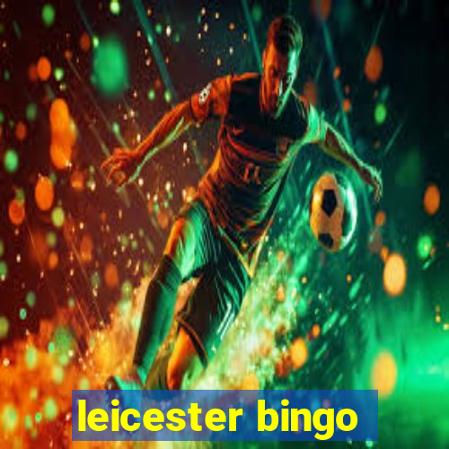 leicester bingo