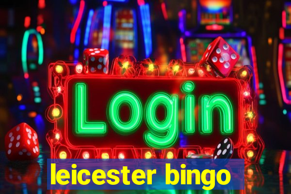 leicester bingo