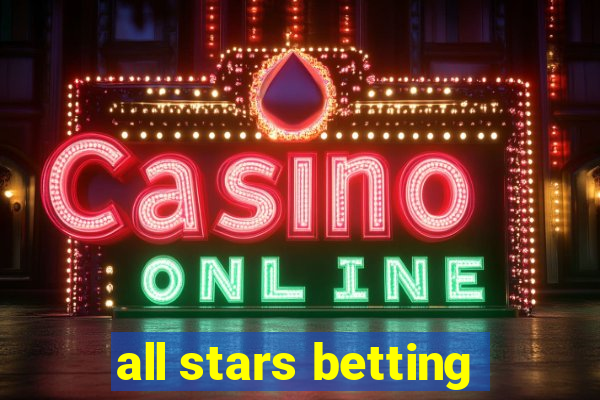 all stars betting