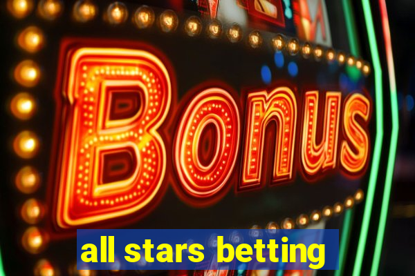 all stars betting