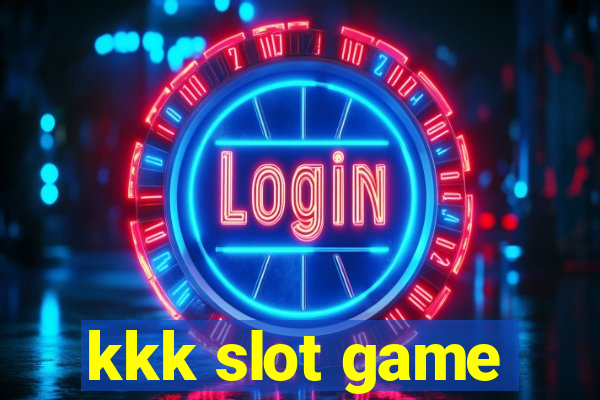 kkk slot game