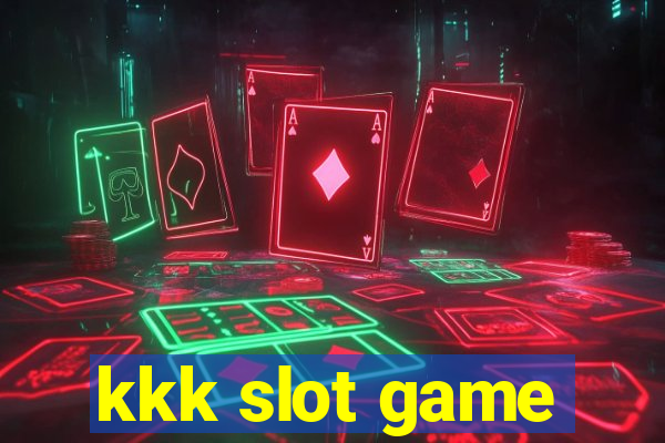 kkk slot game