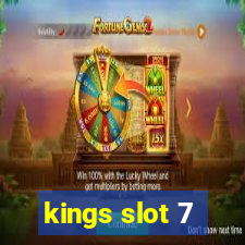 kings slot 7