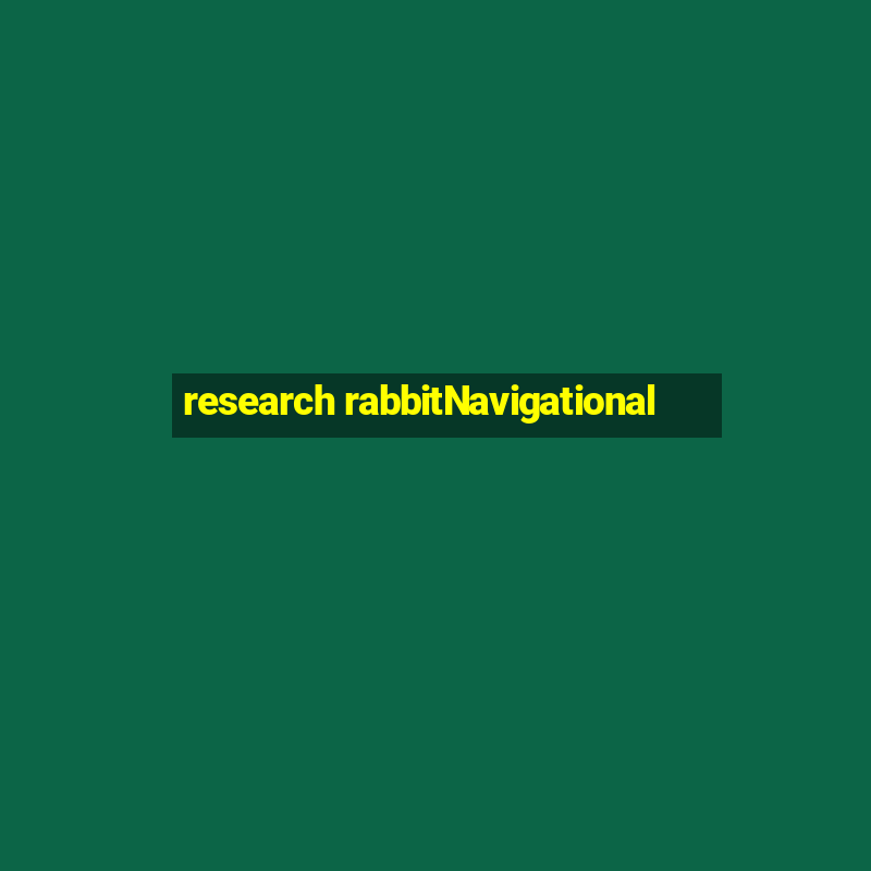 research rabbitNavigational