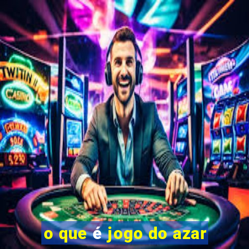 o que é jogo do azar