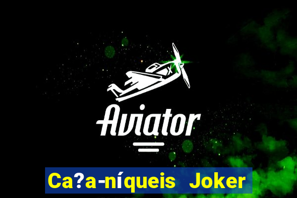 Ca?a-níqueis Joker King Online