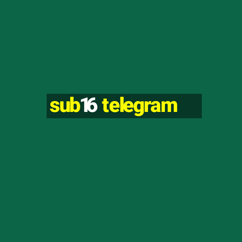 sub16 telegram