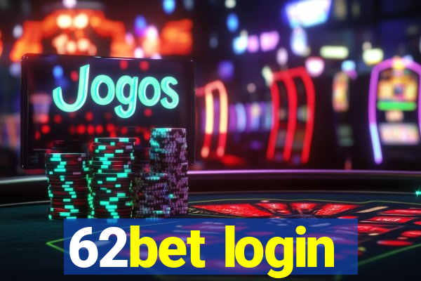 62bet login