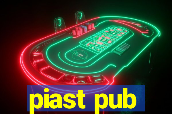 piast pub