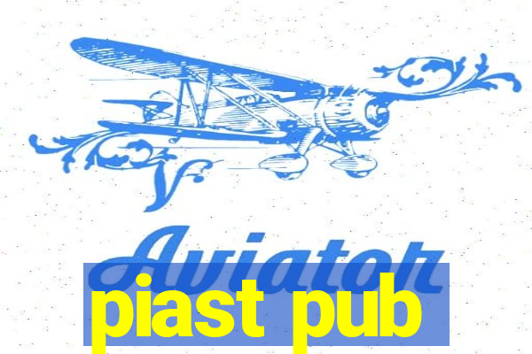 piast pub