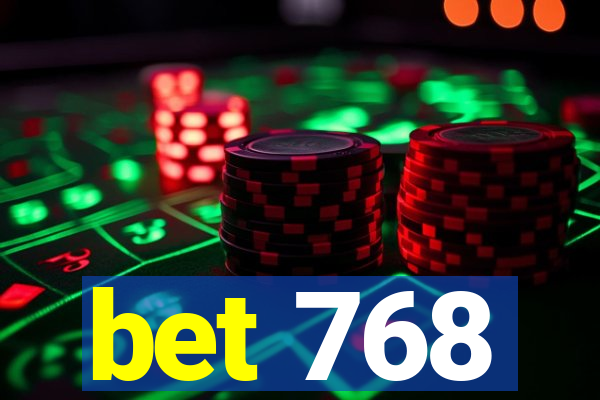 bet 768