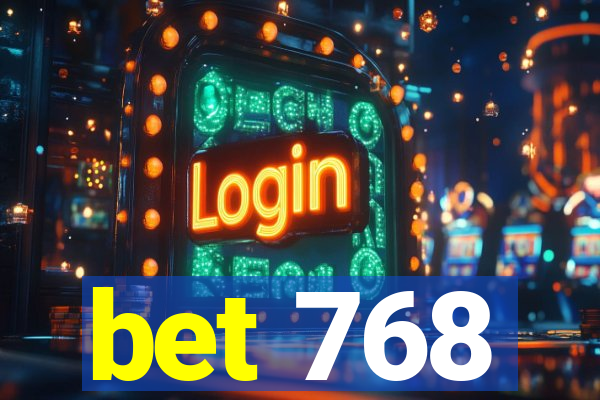 bet 768