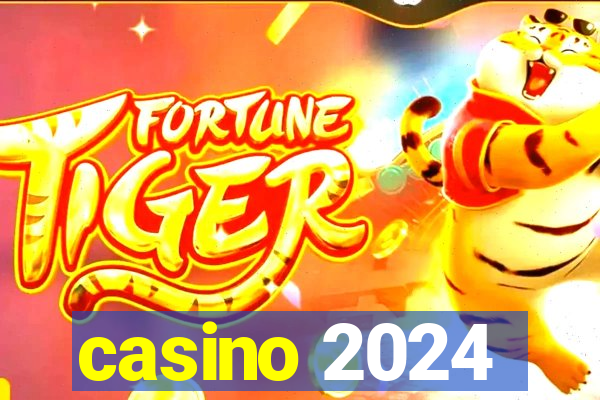 casino 2024