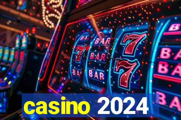 casino 2024