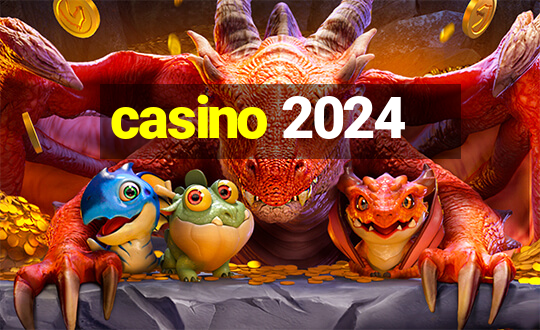 casino 2024