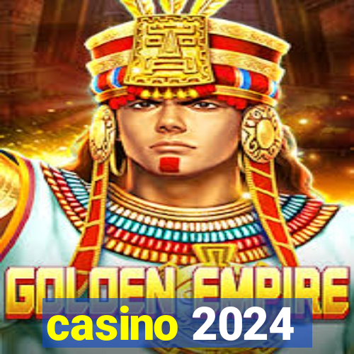 casino 2024