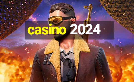 casino 2024