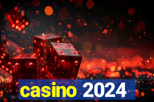 casino 2024